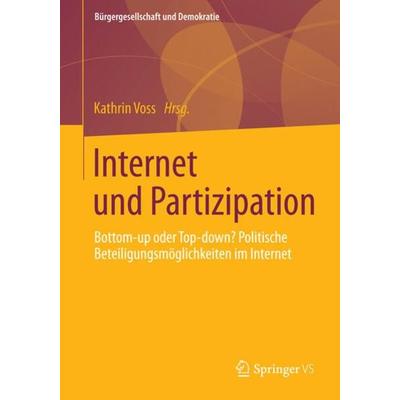 Internet und Partizipation, Taschenbuch von , Springer Fachmedien Wiesbaden GmbH, 978-3-658-01027-0