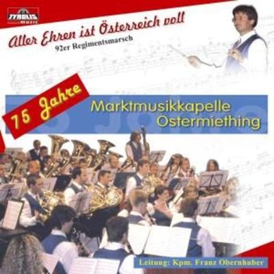 Aller Ehren Ist Österreich Voll - Marktmusikkapelle Ostermiething, CD