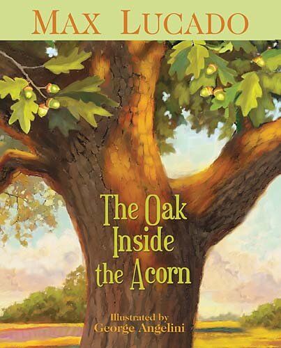 Max Lucado - The Oak Inside the Acorn (Novel) - Preis vom 17.10.2026 19:25:27 h