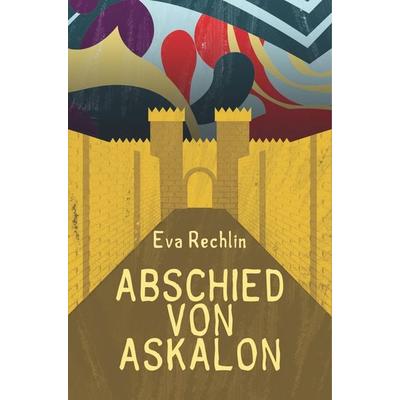 Abschied von Askalon, Taschenbuch von Eva Rechlin, BoD - Books on Demand, 978-87-26-24441-0