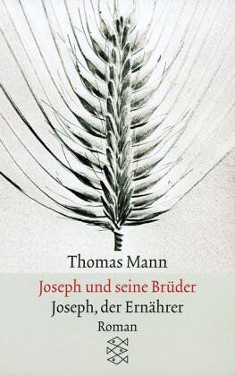 Thomas Mann - Joseph und seine Brüder IV. Joseph, der Ernährer. Roman. - Preis vom 11.10.2026 03:10:56 h