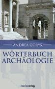 Andrea Gorys - Wörterbuch Archäologie - Preis vom 17.10.2026 19:25:27 h