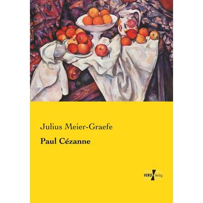 Paul Cézanne, Taschenbuch von Julius Meier-Graefe, Vero Verlag, 978-3-7372-0891-8