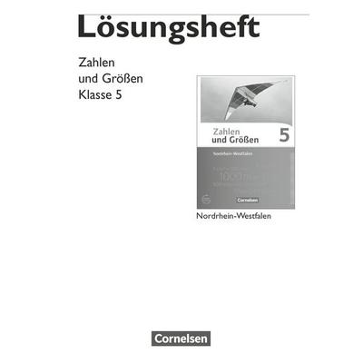 Zahlen und Größen - Nordrhein-Westfalen Kernlehrpläne - Ausgabe 2013 - 5. Schuljahr, Zubehör von Ilona Gabriel,Ines Knospe,Gabriele Schubert,Udo