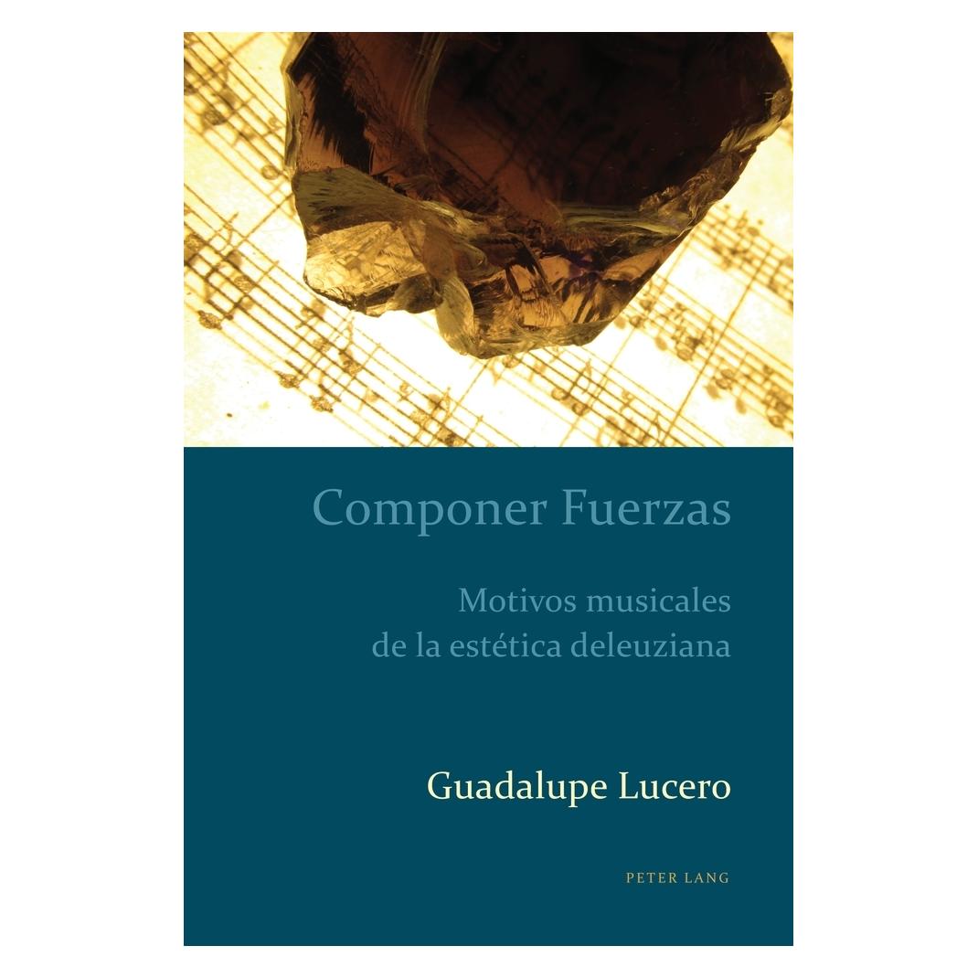 Peter Lang Lucero:Componer Fuerzas (Spanisch, Hardcover, Guadalupe Lucero) (67748706)
