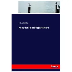 Neue französische Sprachlehre, Schulbücher von J B Daulnoy