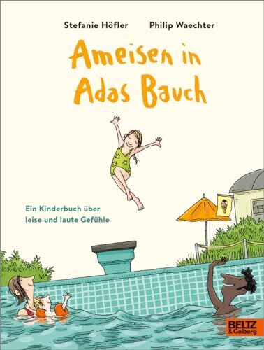 Stefanie Höfler - Ameisen in Adas Bauch: Ein Kinderbuch über leise und laute Gefühle - Preis vom 11.10.2026 03:10:56 h