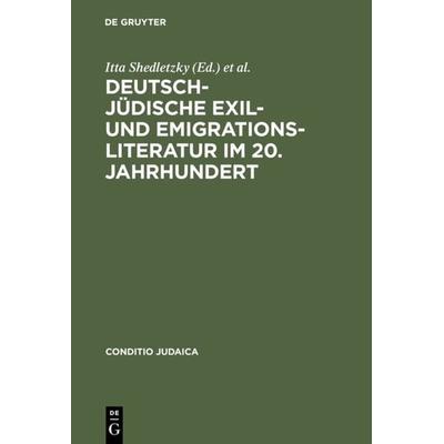 Deutsch-jüdische Exil- und Emigrationsliteratur im 20. Jahrhundert, Gebundene Ausgabe von , De Gruyter, 978-3-484-65105-0