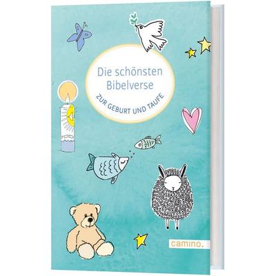 Die schönsten Bibelverse zur Geburt und Taufe, Gebundene Ausgabe von , Camino, 978-3-96157-236-6