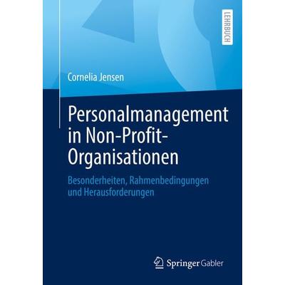 Personalmanagement in Non-Profit-Organisationen, Taschenbuch von Cornelia Jensen, Springer Fachmedien Wiesbaden GmbH, 978-3-658-37303-0
