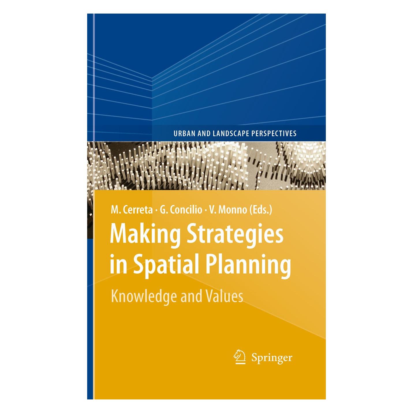 Springer Making Strategies in Spatial Planning (Englisch, Hardcover, Grazia Concilio, Maria Cerreta, Valeria Monno) (9789048131051)