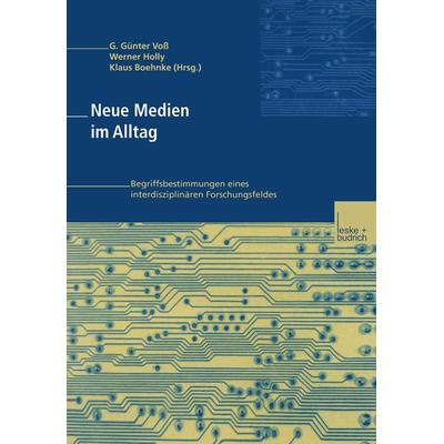 Neue Medien im Alltag, Taschenbuch von G. G. Voss,Werner Holly,Klaus Boehnke, VS Verlag für Sozialwissenschaften, 978-3-8100-2674-3