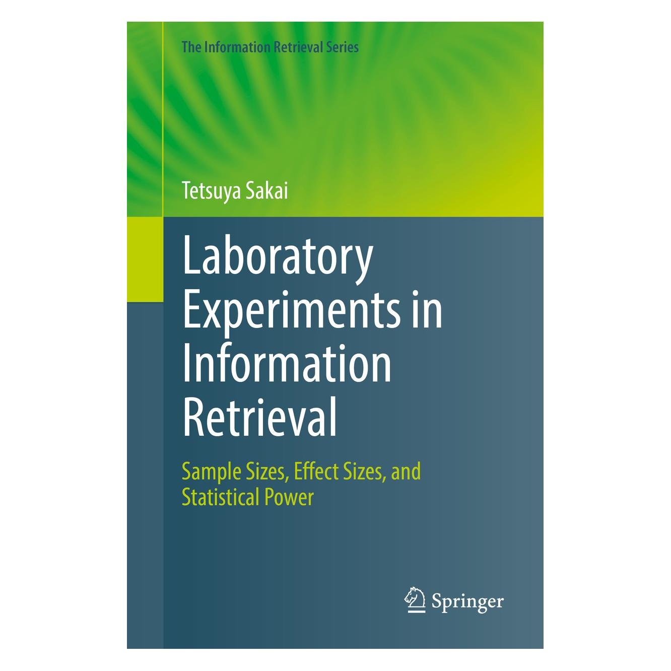 Springer Laboratory Experiments in Information Retrieval (Englisch, Hardcover, Tetsuya Sakai) (9789811311987)
