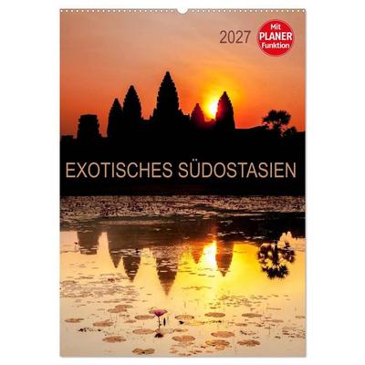 EXOTISCHES SÜDOSTASIEN - Planer 2027 (Wandkalender 2027 DIN A2 hoch), CALVENDO Monatskalender