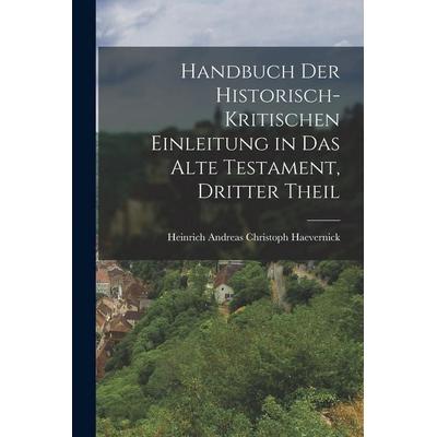 Handbuch der Historisch-kritischen Einleitung in das Alte Testament, dritter Theil, Taschenbuch von , Hutson Street Press, 978-1-01-778230-1