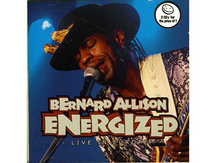 Bernard Allison - Energized: Live In Europe