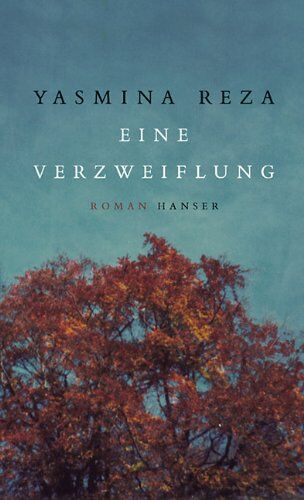 Yasmina Reza - Eine Verzweiflung: Roman - Preis vom 30.09.2026 22:30:23 h