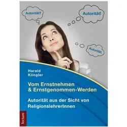 Vom Ernstnehmen und Ernstgenommen-Werden, Fachbücher von Harald Klingler