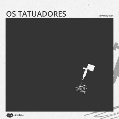 Os tatuadores - João do Rio, Audio, 9786560210028