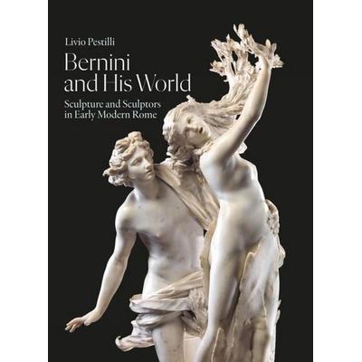 Bernini and His World, Gebundene Ausgabe von Livio Pestilli, Lund Humphries, 978-1-84822-549-7