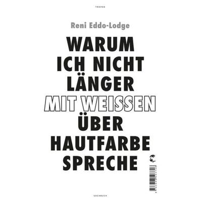 Warum ich nicht länger mit Weißen über Hautfarbe spreche, Taschenbuch von Reni Eddo-Lodge, Tropen