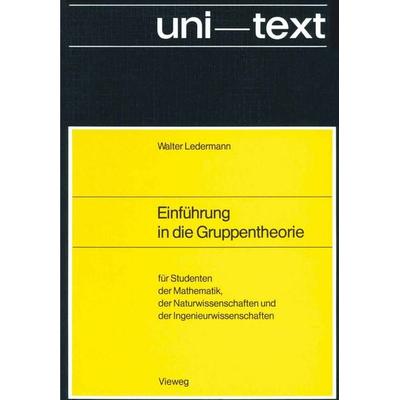 Einführung in die Gruppentheorie, Taschenbuch von Walter Ledermann, Vieweg & Teubner, 978-3-528-03576-1