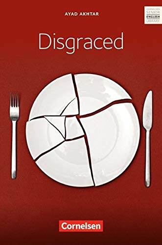 Ayad Akhtar - Cornelsen Senior English Library - Literatur: Ab 11. Schuljahr - Disgraced: Textband mit Annotationen - Preis vom 11.10.2026 03:10:56 h
