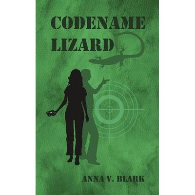 Codename Lizard, Taschenbuch von Anna V. Blark, BoD – Books on Demand, 978-3-695-17741-7