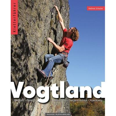 Kletterführer Vogtland, Taschenbuch von Andreas Schuster, Panico Alpinverlag, 978-3-95611-099-3