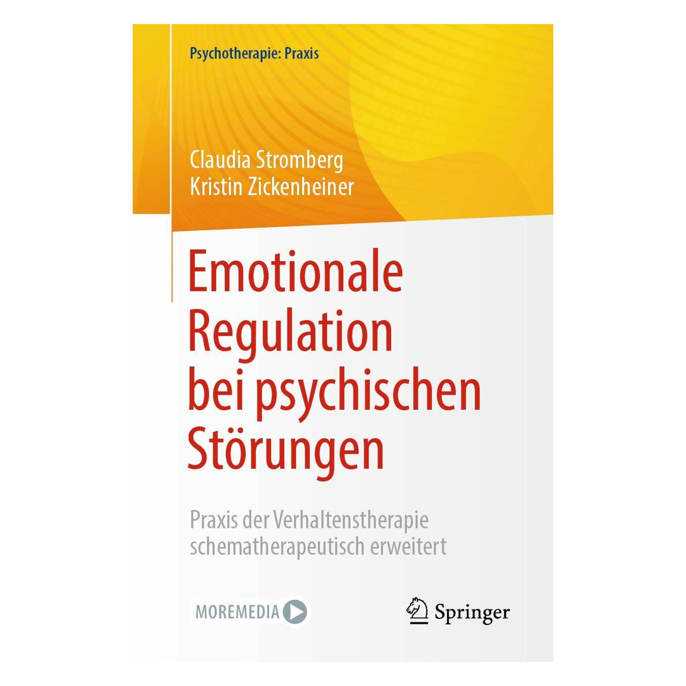 Springer Emotionale Regulation bei psychischen Störungen (Deutsch, Softcover, Claudia Stromberg, Kristin Zickenheiner) (35154265)