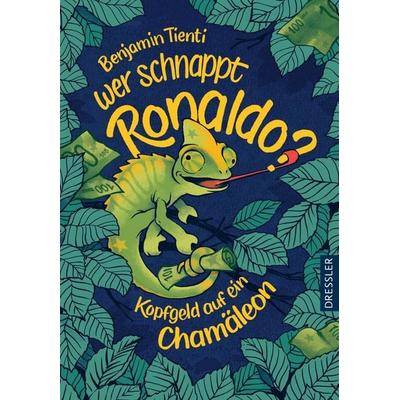 Wer schnappt Ronaldo?, Gebundene Ausgabe von Benjamin Tienti, Dressler, 978-3-7513-0109-1