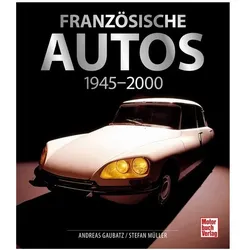 Französische Autos, Ratgeber von Andreas Gaubatz, Stefan Müller