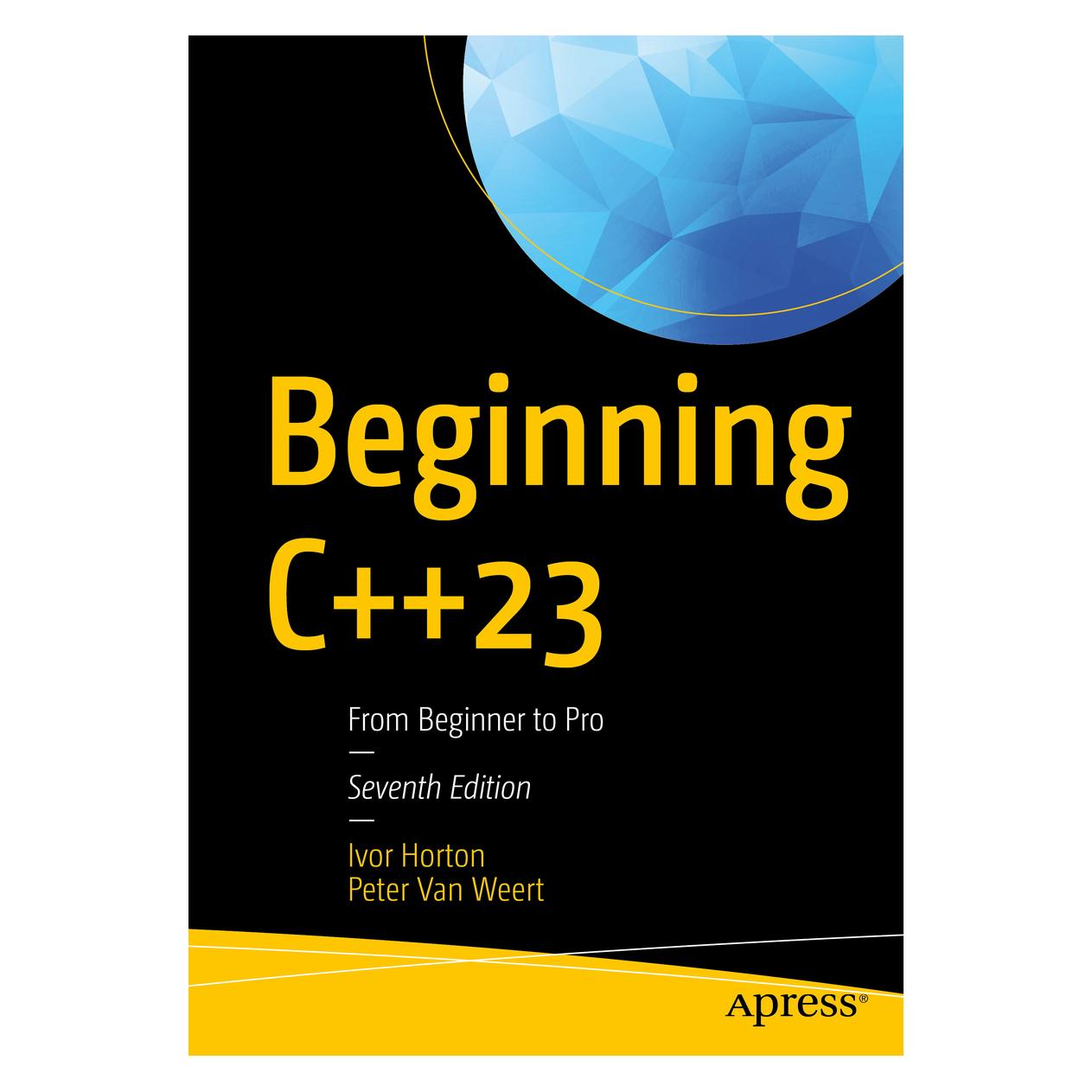 Springer Beginning C++23 (Englisch, Softcover, Ivor Horton, Peter Van Weert) (56935832)