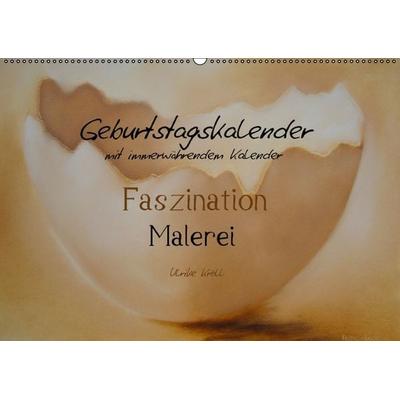 Geburtstagskalender Faszination Malerei - mit immerwährendem Kalender (Wandkalender immerwährend DIN A2 quer)