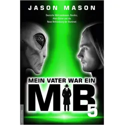 Mein Vater war ein MiB - Band 5, Sachbücher von Jason Mason