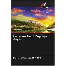 Le cronache di Enguep-Anyu, Belletristik von Salomon Daudet AKOM ZO'O