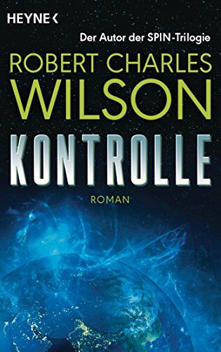 Wilson, Robert Charles - Kontrolle: Roman - Preis vom 09.10.2026 07:28:09 h