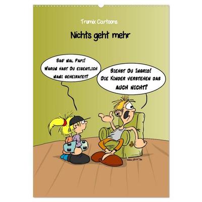 Trumix Cartoons - Nichts geht mehr (Wandkalender 2027 DIN A2 hoch), CALVENDO Monatskalender