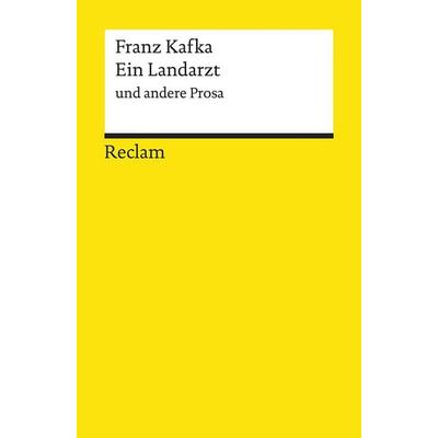 Ein Landarzt und andere Prosa, Taschenbuch von Franz Kafka, Reclam, Philipp, 978-3-15-009675-8