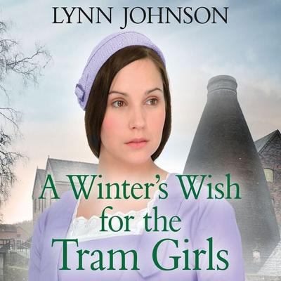 A Winter's Wish for the Tram Girls - Lynn Johnson, Audio, 9780750558914