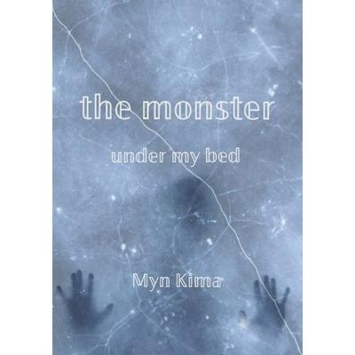 The Monster Under My Bed, Taschenbuch von Myn Kima, Tolino media, 978-3-8194-9096-5