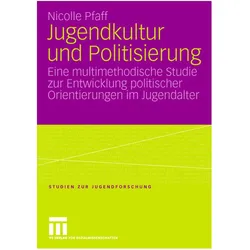 Jugendkultur und Politisierung, Fachbücher von Nicolle Pfaff