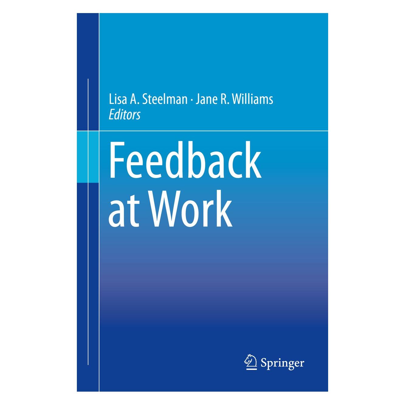Springer Feedback at Work (Englisch, Hardcover, Jane R. Williams, Lisa A. Steelman) (9783030309145)