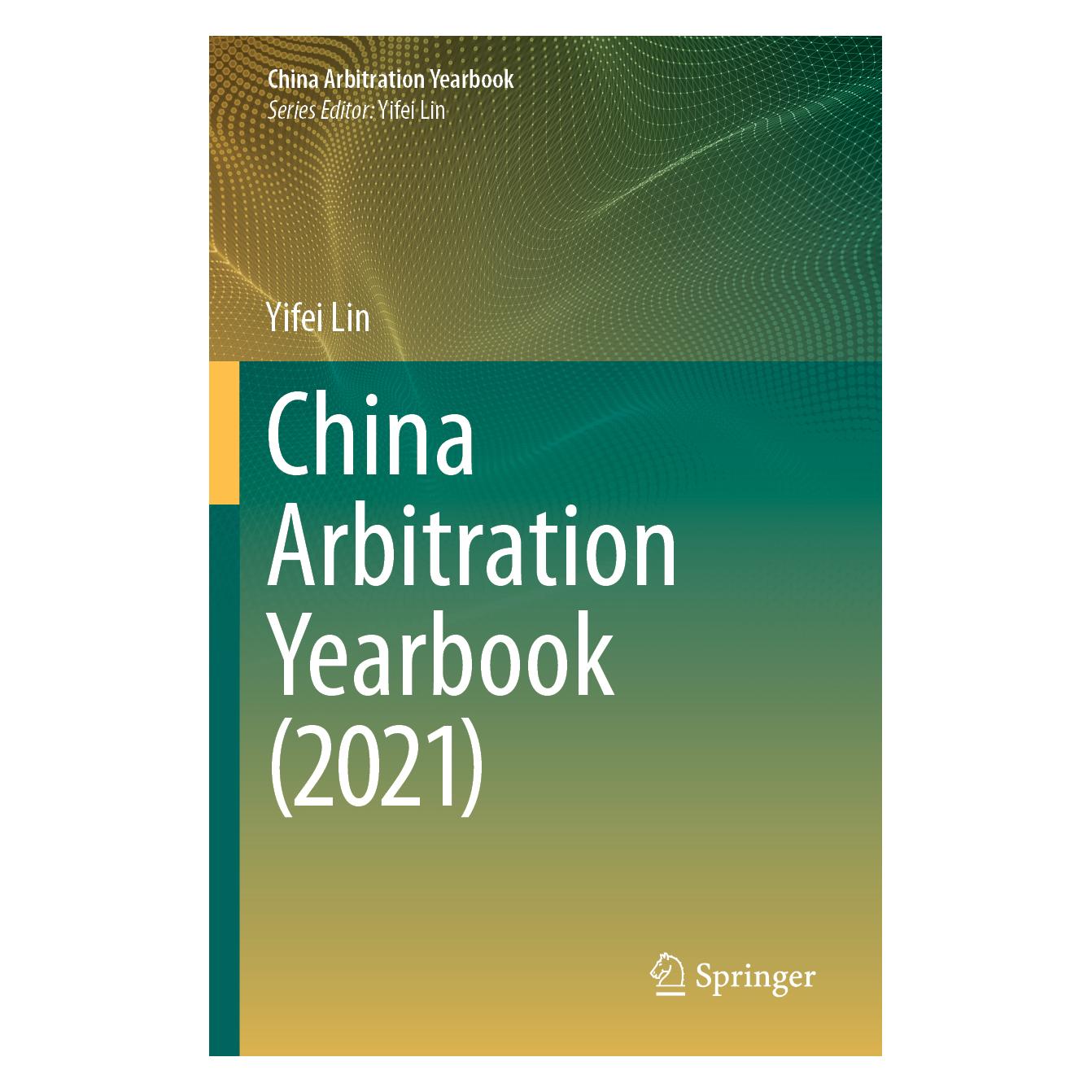 Springer China Arbitration Yearbook (2021) (Englisch, Softcover, Yifei Lin) (56954608)