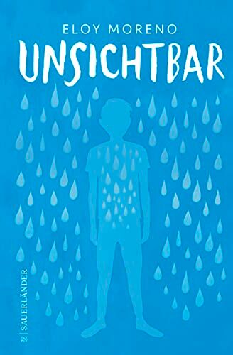 Eloy Moreno - Unsichtbar: Eine berührende Geschichte über Mobbing und ein eindringliches Plädoyer hinzusehen und zu handeln. Preisgekrönter Jugenbuch-Bestseller - Preis vom 17.10.2026 19:25:27 h
