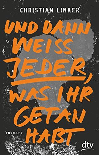 Christian Linker - Und dann weiß jeder, was ihr getan habt: Roman - Preis vom 11.10.2026 15:43:13 h