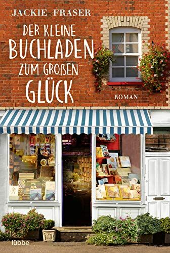 Jackie Fraser - Der kleine Buchladen zum großen Glück: Roman - Preis vom 09.10.2026 07:28:09 h