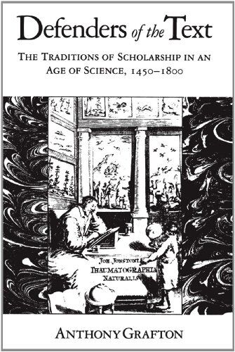 Anthony Grafton - Defenders of the Text: The Traditions of Scholarship in an Age of Science, 1450-1800 - Preis vom 09.10.2026 07:28:09 h