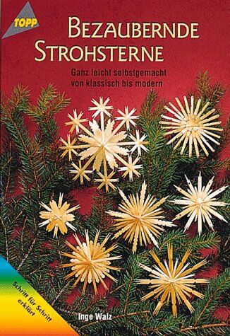 Inge Walz - Bezaubernde Strohsterne. Ganz leicht selbstgemacht von klassisch bis modern. - Preis vom 17.10.2026 19:25:27 h