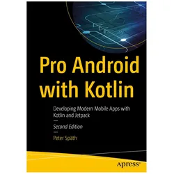 Pro Android with Kotlin, Fachbücher von Peter Späth